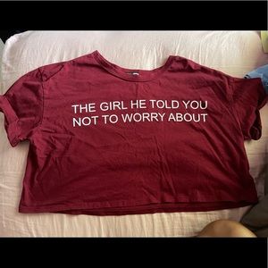 “the girl he told you not to worry about” fashion nova shirt